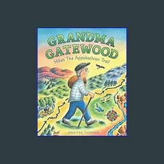 {READ} ⚡ Grandma Gatewood Hikes the Appalachian Trail PDF