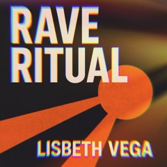 Lisbeth Vega – Rave Ritual (Techno Set)