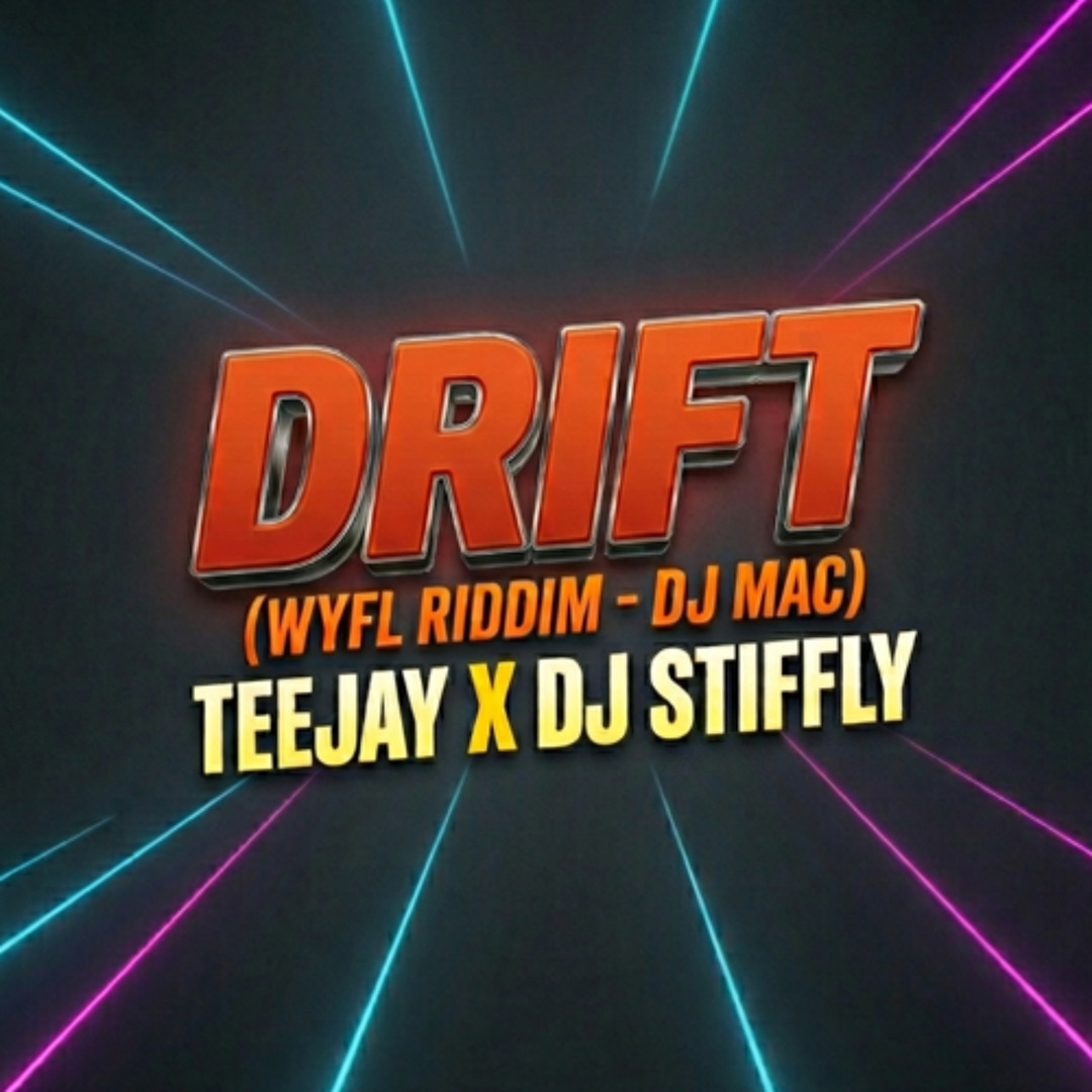 Stream TEEJAY X DJ STIFFLY - DRIFT (WYFL RIDDIM - DJ MAC) by DJ STIFFLY ...