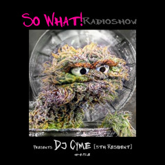 So What Radioshow 453/DJ Cyme [5th Resident]