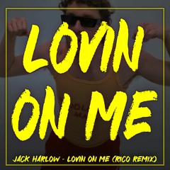 Jack Harlow - Lovin On Me (Rico Remix)