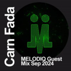 MELODIQ Guest Mix - Carn Fada