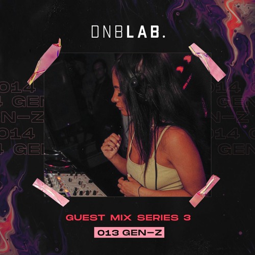 GUEST MIX Series 3: 013 GEN-Z