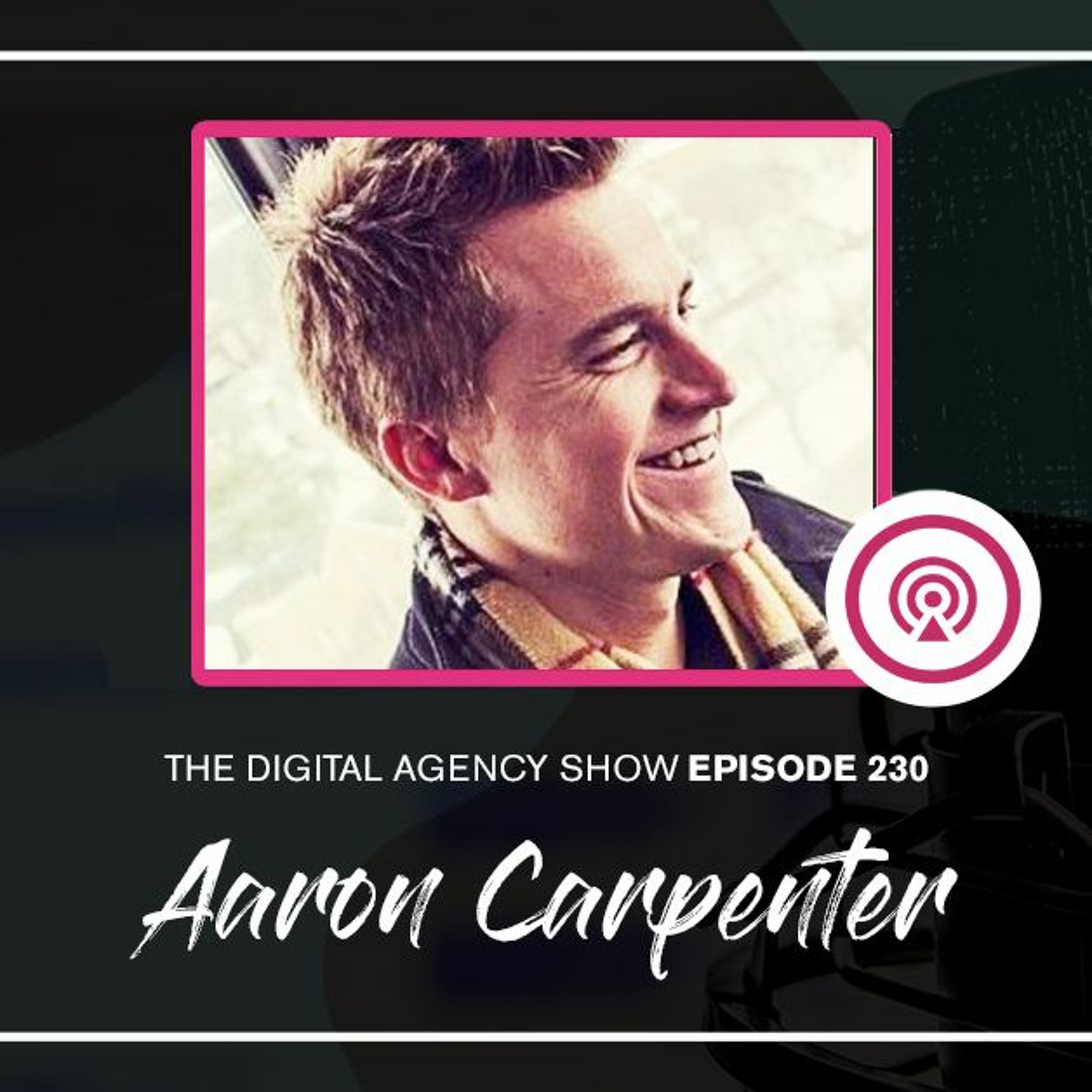 The Digital Agency Show | Helping Agency Owners Transform Their Business Mindset to Increase Prices, Work Less, and Grow Profits