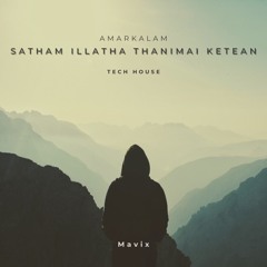 Satham illatha thanimai ( Amarkalam ) Remix