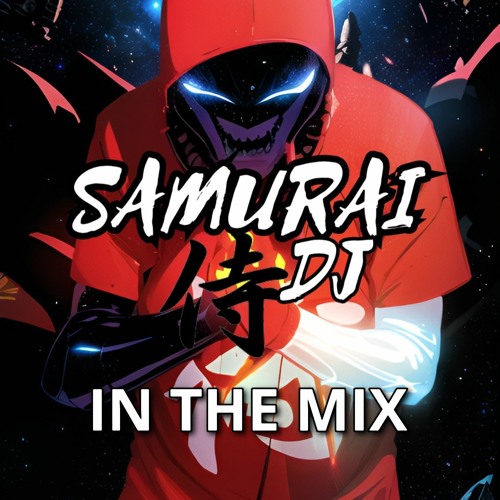 Samurai Dj. IN THE MIX 12 12 23