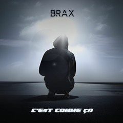 BRAX - C'est Comme Ça
