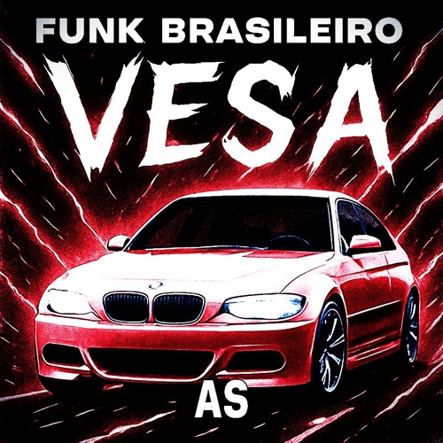 VESA (BRAZILLIAN FUNK)🎶🚨