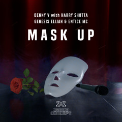 Benny V with Harry Shotta, Genesis Elijah ft Entice MC - Mask Up