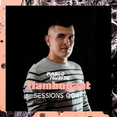 Pablo Muzi3k - Flamboyant Sessions 004