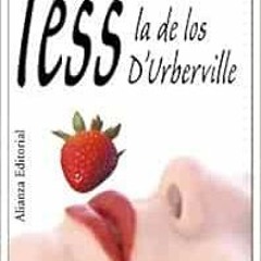 [Read] EPUB KINDLE PDF EBOOK Tess, la de los D ' Urberville (Spanish Edition) by Thom
