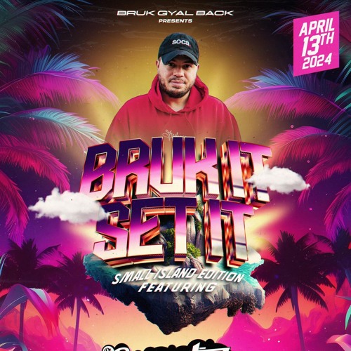 SMARTIEZ - BRUK IT SET IT: SMALL ISLAND EDITION (PROMO MIX 2024)
