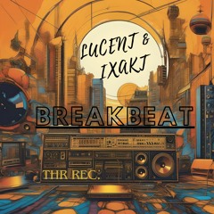 Lucent, IXAKT - BreakBeat (Original Mix) SNIPPET