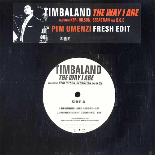 Stream Timbaland - The Way I Are (Pim Umenzi Fresh Edit) by Pim Umenzi |  Listen online for free on SoundCloud