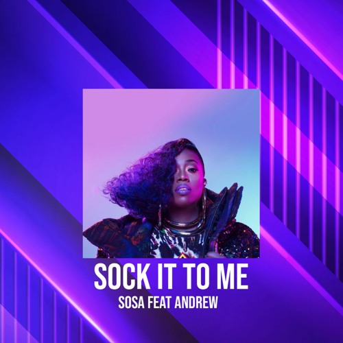 SOCK IT TO ME w. ANDREW