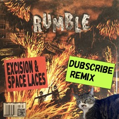 Excision & Space Laces - Rumble(Dubscribe Remix)