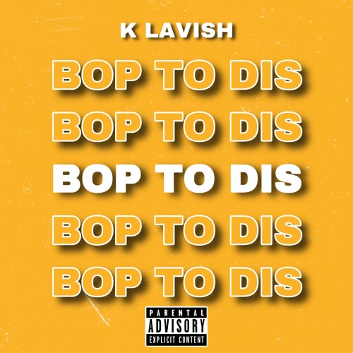 Stream K Lavish - Bop To Dis (prod. JC) by K Lavish | Listen online for ...