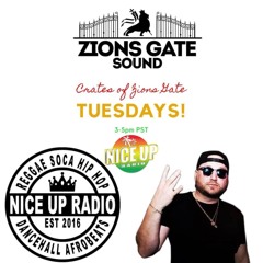 Crates of Zion's Gate Tuesdays on Nice Up Radio 10-4-22 #Reggae ONE DROP / Roots & Culture