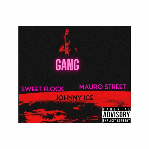 Sweet Flock X Johnny Ice X Mauro Street(gang) Official Music
