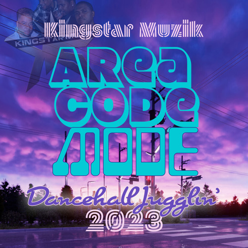 Stream Area Code Mode Dancehall Jugglin' 2023.mp3 by KINGSTAR MUZIK Listen online for free