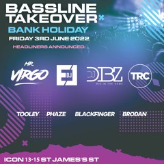 Bassline Takeover 3rd June 2022 Nottingham | Tooley Mix