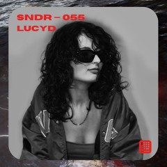 SNDR 055 // LUCYD
