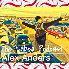The Sabea Podcast 0.017: Alex Anders