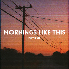 Mornings Like This