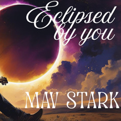 Eclipsed by You