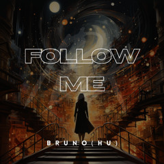 Bruno (HU) - Follow Me