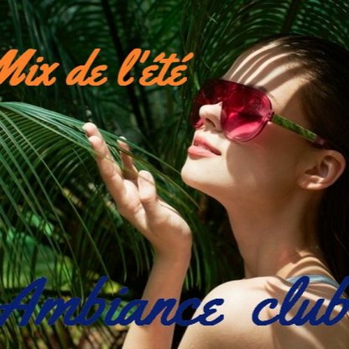 Mix De L'été 2021 (Ambiance Club) - By DJ Phemix