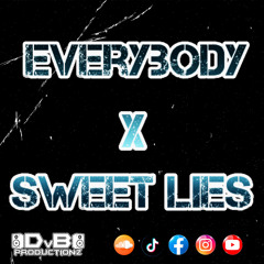 Everybody X Sweet Lies Mashup FREE DOWNLOAD