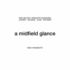a midfield glance - i. invocation