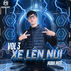 NONSTOP - XE LÊN NÚI VOL 3 - MINH MOY