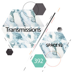 Transmissions 392 with Space 92