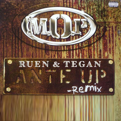 M.O.P - Ante Up (Ruen & Tegan Remix)