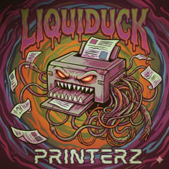 Liquiduck - Printerz