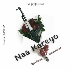 Naa Kareyo | Syed Hamza & Numan Ahmed Official Audio | Ep Drive | Two Guy World