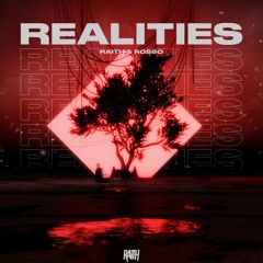 RAITH & ROSSO- Realities