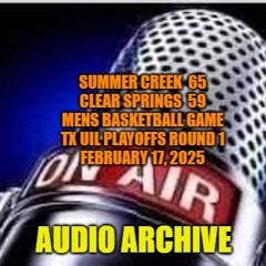 Clear Springs vs. Summer Creek men's Basketball game February 17, 2025