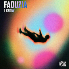 Faouzia - I Know (Adnan Veron Remix)
