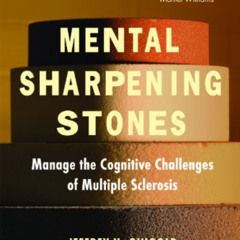 [ACCESS] EBOOK 📙 Mental Sharpening Stones: Manage The Cognitive Challenges Of Multip