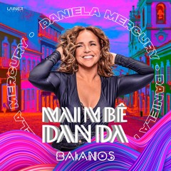Maimbê Danda - Daniela M. Victor C. (BAIANOS MASHUP) #FREE