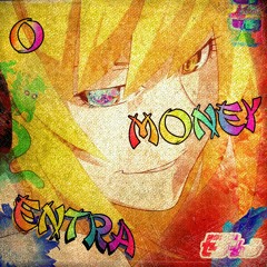O money entra! + Rafa North + wtmshines + Vizzy