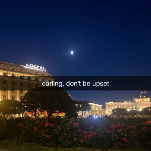 darling, don't be upset
