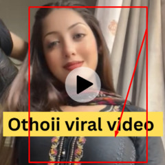 Stream Video Scandal othoi 1.13 viral video othoi viral link video ...