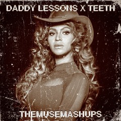 Daddy Lessons X Teeth (HEADPHONE WARNING)