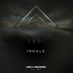 LODI - INHALE [KMS Records]
