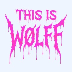 THIS IS WØLFF