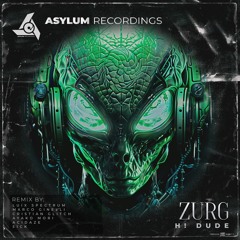 Hi Dude - Zurg (Cristian Glitch Remix) Asylum Recordings